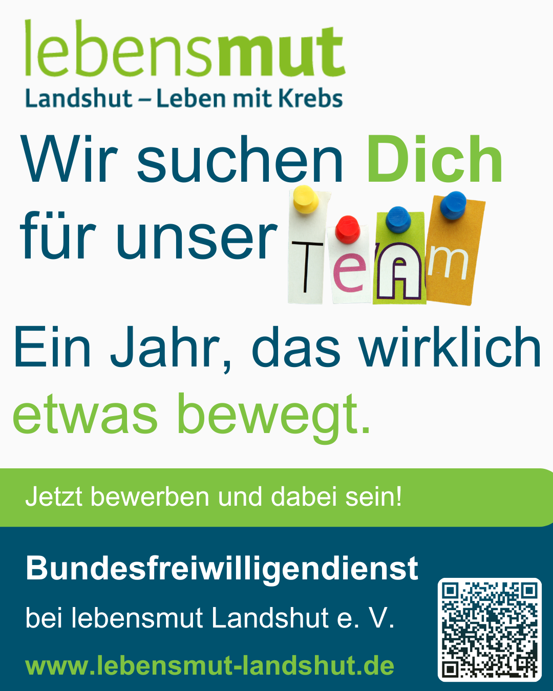 Recruitment poster for Lebensmut Landshut: 'Wir suchen Dich für unser Team' with colorful cutout letters forming 'Team'; green and blue text and a QR code on the right.
